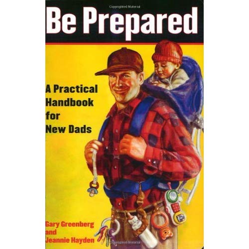 2. Be Prepared: A Practical Handbook for New Dads