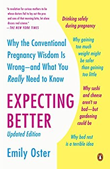 4. Expecting Better: Why the Conventional Wisdom is Wrong- and What You Really Need to Know