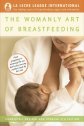 The Womanly Art of Breastfeeding 8th edition