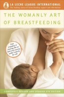 best breastfeeding books The Womanly Art of Breastfeeding 8th edition