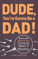 dude you're gonna be a dad pregnancy book cover