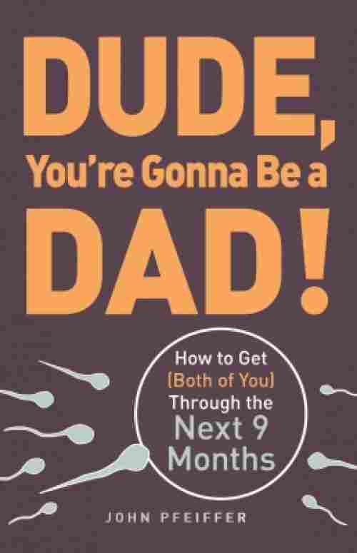 dude you're gonna be a dad pregnancy book cover