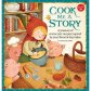 Cook Me a Story: Fairy Tale Recipes