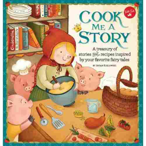 cook me a story best cookbooks for kids
