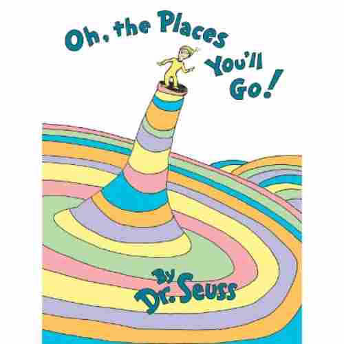 oh the places you will go dr seuss book for 7 year olds