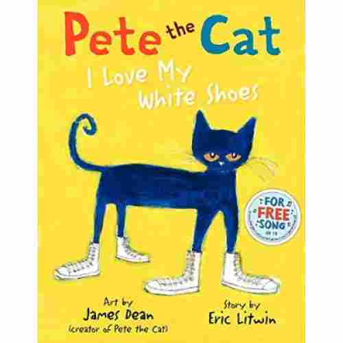 pete the cat: I love my white shoes book for 5 year olds cover