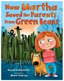 How Martha Saved Her Parents from Green Beans 