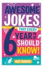 Awesome Jokes That Every 6-Year-Old Should Know! By Mat Waugh 