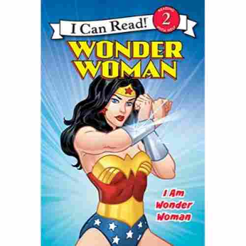 I Am Wonder Woman (I Can Read Level 2)