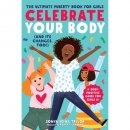 celebrate your body puberty book for girls