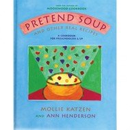 Pretend Soup and Other Real Recipes